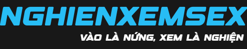 NGHIENXEMSEX.XYZ 